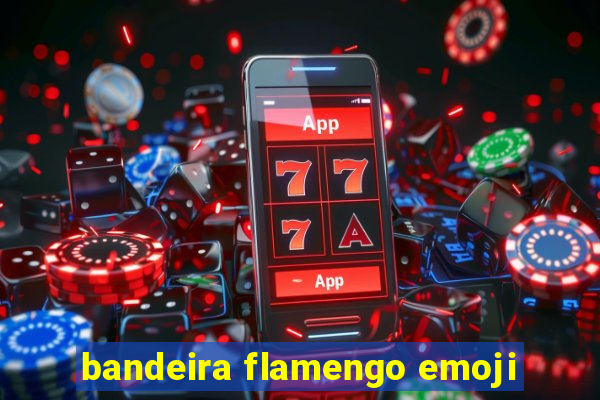 bandeira flamengo emoji